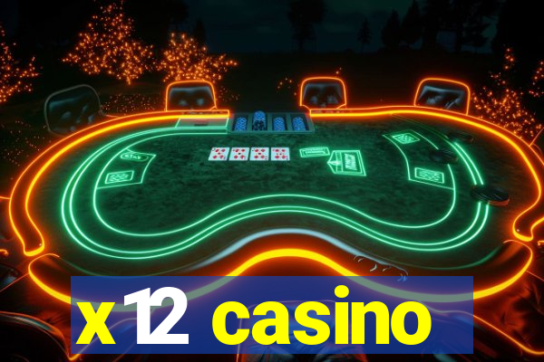 x12 casino